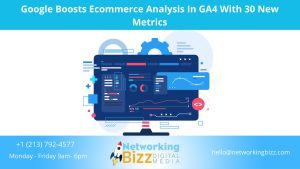 Google Boosts Ecommerce Analysis In GA4 With 30 New Metrics