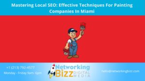 Mastering Local SEO: Effective Techniques For Painting Companies In Miami