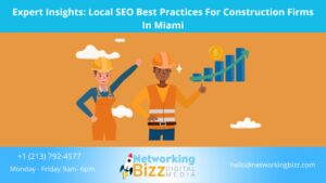 Expert Insights: Local SEO Best Practices For Construction Firms In Miami