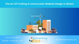 The Art Of Crafting A Construction Website Design In Miami