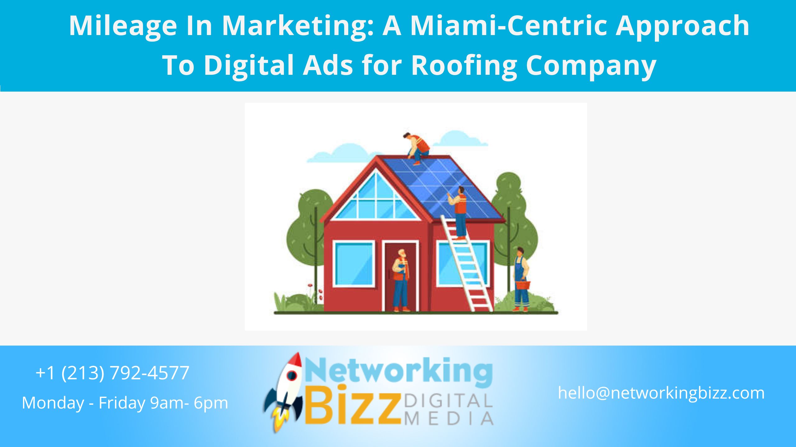 Mileage In Marketing: A Miami-Centric Approach To Digital Ads for Roofing Company