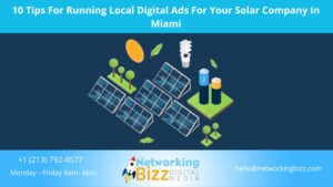 10 Tips For Running Local Digital Ads For Your Solar Company In Miami
