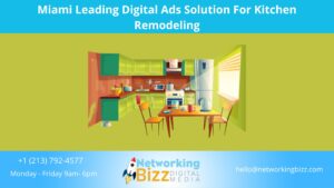 Miami Leading Digital Ads Solution For Kitchen Remodeling