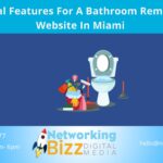 Essential Features For A Bathroom Remodeling Website In Miami