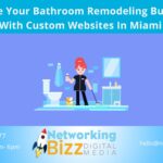 Elevate Your Bathroom Remodeling Business With Custom Websites In Miami