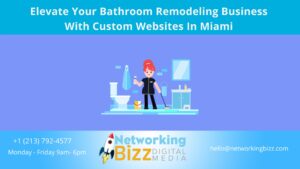 Elevate Your Bathroom Remodeling Business With Custom Websites In Miami