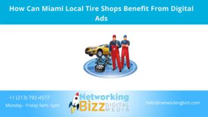 How Can Miami Local Tire Shops Benefit From Digital Ads