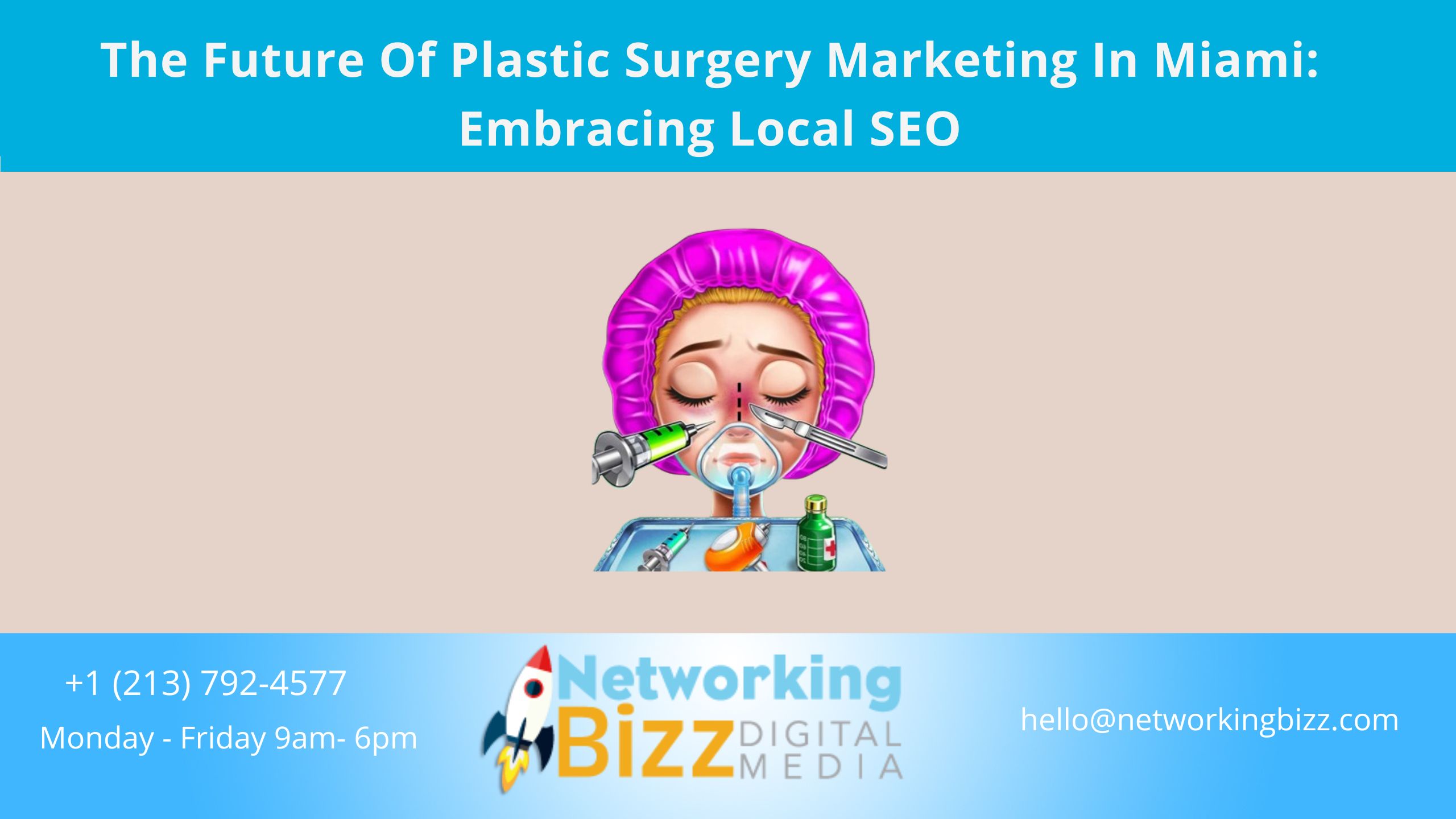 The Future Of Plastic Surgery Marketing In Miami: Embracing Local SEO