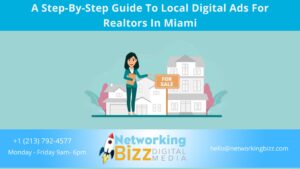A Step-By-Step Guide To Local Digital Ads For Realtors In Miami