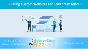 Building Custom Websites for Realtors In Miami