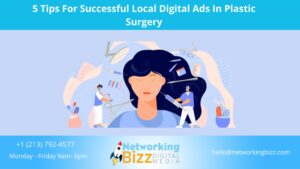 5 Tips For Successful Local Digital Ads In Plastic Surgery