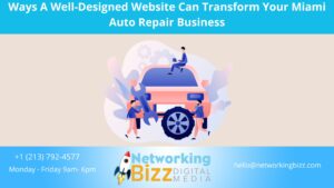 Ways A Well-Designed Website Can Transform Your Miami Auto Repair Business