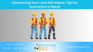 Constructing Your Local SEO Empire: Tips For Contractors in Miami