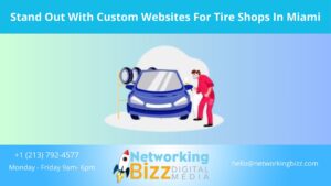 Stand Out With Custom Websites For Tire Shops In Miami