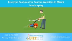Essential Features For Custom Websites In Miami Landscaping