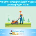 The Art Of Web Design: Custom Websites For Landscaping In Miami