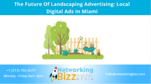 The Future Of Landscaping Advertising: Local Digital Ads In Miami